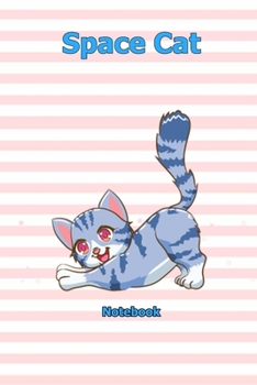 Space Cat: Notebook 6 x 9 inch With 120 Lined pages