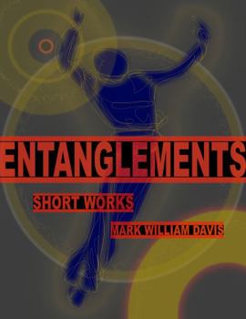 Paperback Entanglements: Collected Short Works Book