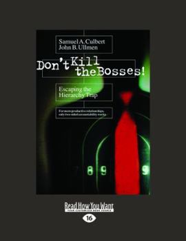 Paperback Don't Kill the Bosses!: Escaping the Hierarchy Trap [Large Print] Book
