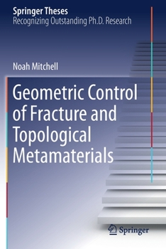 Paperback Geometric Control of Fracture and Topological Metamaterials Book