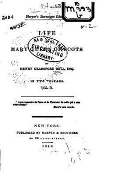 Paperback Life of Mary, Queen of Scots - Vol. II Book