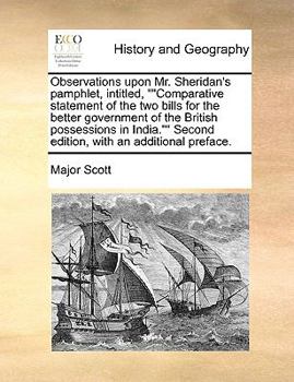 Paperback Observations Upon Mr. Sheridan's Pamphlet, Intitled, ""Comparative Statement of the Two Bills for the Better Government of the British Possessions in Book