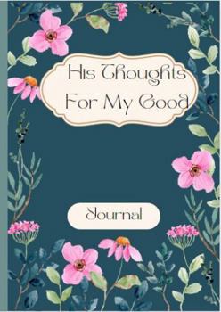Paperback His Thoughts, For My Good Book