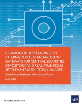 Paperback Common Understanding on International Standards and Gateways for Central Securities Depository and Real-Time Gross Settlement (Csd-Rtgs) Linkages: Cro Book