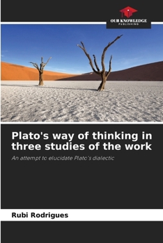 Paperback Plato's way of thinking in three studies of the work Book
