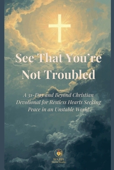 Paperback See That You're Not Troubled Book