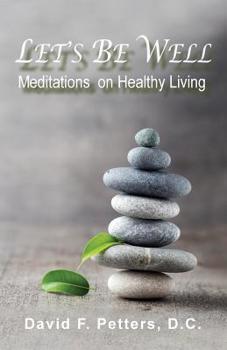 Paperback Let's Be Well: Meditations On Healthy Living Book