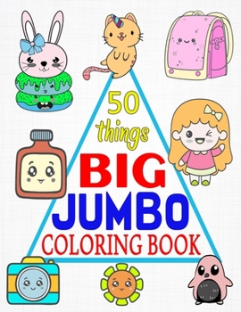 Paperback 50 things BIG & JUMBO Coloring Book: 50 Coloring Pages, Easy, LARGE, GIANT Picture Coloring Books for Toddlers, Kids Ages 2-4, Early Learning, Prescho Book