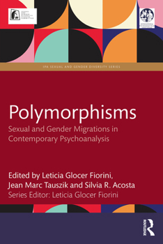 Paperback Polymorphisms: Sexual and Gender Migrations in Contemporary Psychoanalysis Book