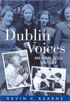 Paperback Dublin Voices: An Oral Folk History Book