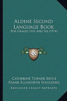 Paperback Aldine Second Language Book: For Grades Five And Six (1914) Book