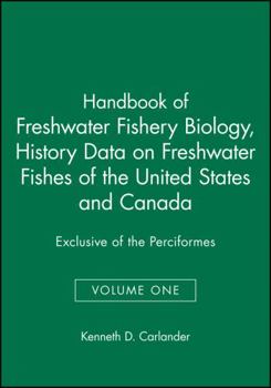 Paperback Handbook of Freshwater Fishery Biology, Life History Data on Freshwater Fishes of the United States and Canada, Exclusive of the Perciformes Book