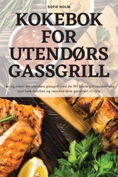 Paperback Kokebok for UtendØrs Gassgrill [Norwegian] Book