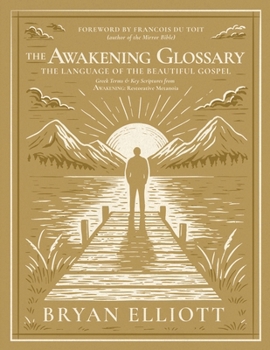 Paperback The Awakening Glossary: The Language of the Beautiful Gospel Book