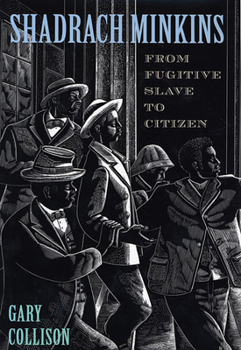 Paperback Shadrach Minkins: From Fugitive Slave to Citizen Book