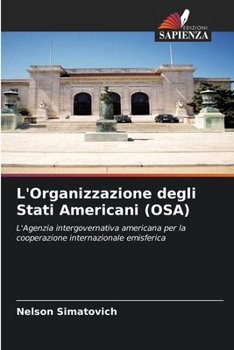 L'Organizzazione degli Stati Americani (OSA) (Italian Edition)