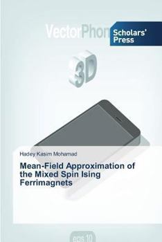 Paperback Mean-Field Approximation of the Mixed Spin Ising Ferrimagnets Book