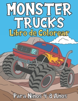 Paperback Monster Trucks: Libro de Colorear Para Niños 4-8 Años [Spanish] Book