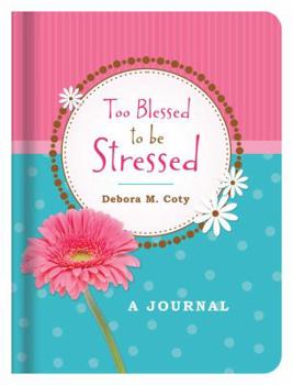 Hardcover Too Blessed to Be Stressed Journal Book