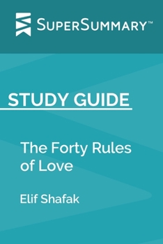 Study Guide: The Forty Rules of Love by Elif Shafak