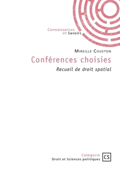 Paperback Conférences choisies: Recueil de droit spatial [French] Book