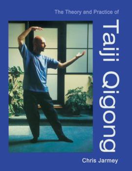 Paperback The Theory and Practice of Taiji Qigong Book