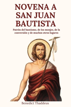 NOVENA A SAN JUAN BAUTISTA (Spanish Edition)