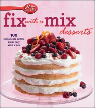 Hardcover Betty Crocker Fix with a Mix Desserts World Pub Edition Book