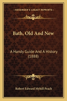 Paperback Bath, Old And New: A Handy Guide And A History (1888) Book