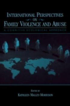 Hardcover International Perspectives on Family Violence and Abuse: A Cognitive Ecological Approach Book