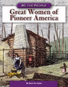 Great Women Of Pioneer America (We the People) - Book  of the We the People