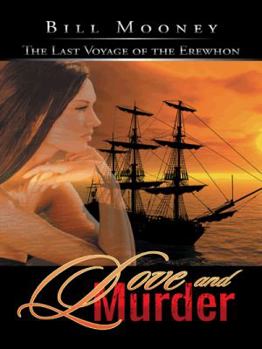 Paperback Love and Murder: The Last Voyage of the Erewhon Book