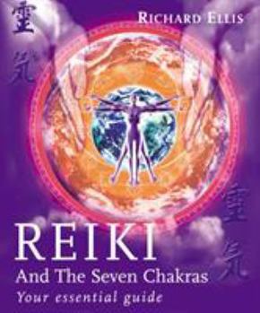 Paperback Reiki and the Seven Chakras: Your Essential Guide Book