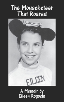 Paperback The Mouseketeer That Roared: A Memoir Book