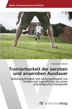 Paperback Trainierbarkeit der aeroben und anaeroben Ausdauer [German] Book