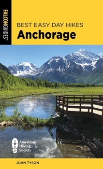 Paperback Best Easy Day Hikes Anchorage Book