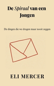 Paperback De Spiraal van een Jongen [Dutch] Book