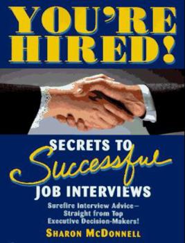 Paperback You're Hired!: Secrets to Successful Job Interviews Book