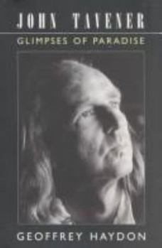 Paperback John Tavener: Glimpse of Paradise Book