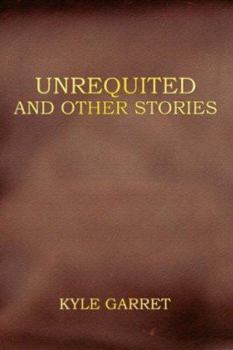 Paperback Unrequited and Other Stories Book