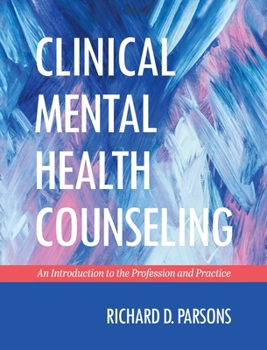 Hardcover Clinical Mental Health Counseling: An Introduction to the Profession and Practice Book