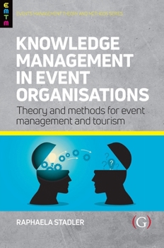 Paperback Knowledge Management in Event Organisations (Events Management Theory and Methods) Book