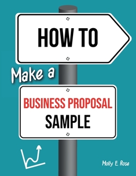 Paperback How To Make A Business Proposal Sample Book