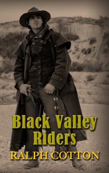 Black Valley Riders - Book #24 of the Ranger