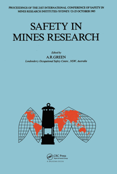 Safety in Mines Research: 21st International Conference of Safety in Mines Research Institutes, 21-25 October 1985, Sydney