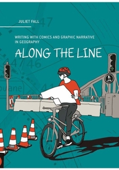 Paperback Along the Line: Writing with Comics and Graphic Narrative in Geography Book