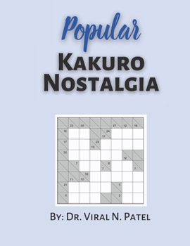 Paperback Popular Kakuro Nostalgia: Kakuro Cross Sums: Kakuro Puzzle Book For Adults [Large Print] Book