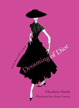 Hardcover Dreaming of Dior: Every Dress Tells a Story Book