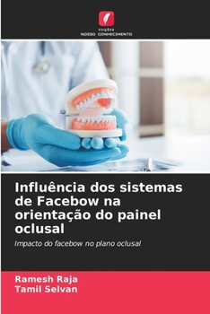 Paperback Influência dos sistemas de Facebow na orientação do painel oclusal [Portuguese] Book