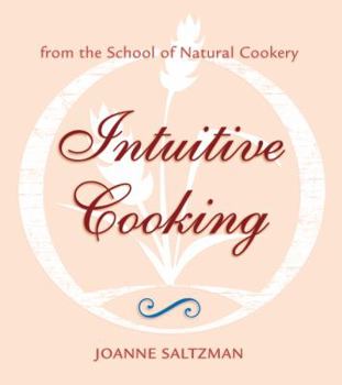 Paperback Intuitive Cooking: From the School of Natural Cookery Book